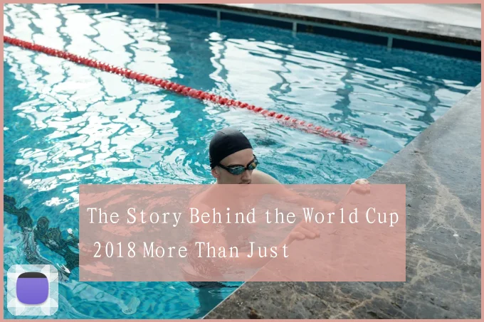The Story Behind the World Cup 2018 More Than Just